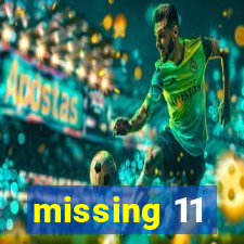 missing 11